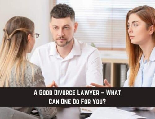 A Good Divorce Lawyer – What Can One Do For You?