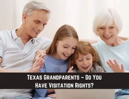 Texas Grandparents – Do You Have Visitation Rights?