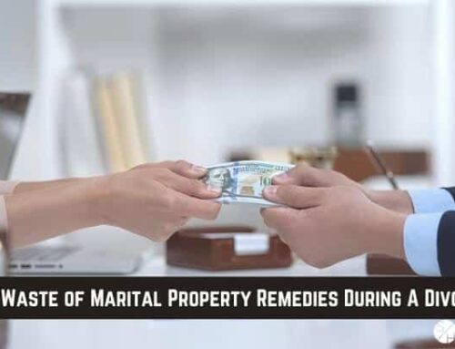 The Waste of Marital Property Remedies During A Divorce